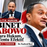 Kabinet Prabowo dan Ujian Politik Hukum: Sah Secara Hukum Belum Tentu Efektif Secara Pemerintahan